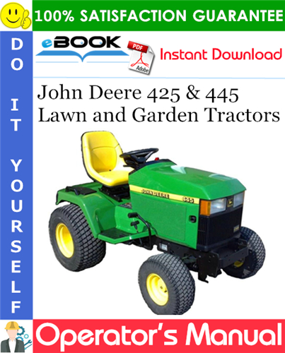 John Deere 425 & 445 Lawn and Garden Tractors Operator's Manual