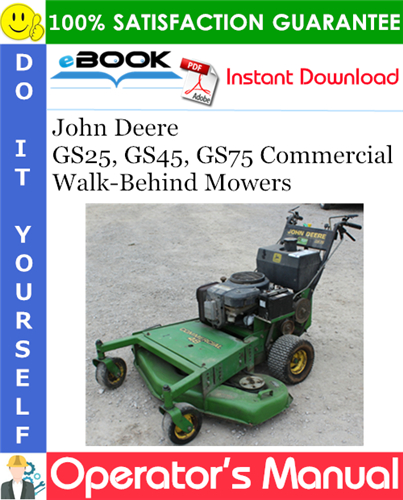 John Deere GS25, GS45, GS75 Commercial Walk-Behind Mowers Operator's Manual