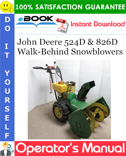 John Deere 524D & 826D Walk-Behind Snowblowers Operator's Manual
