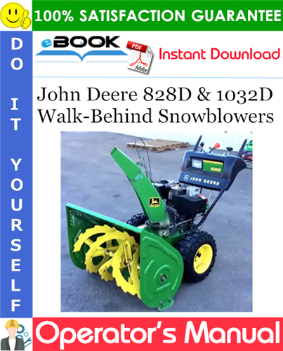 John Deere 828D & 1032D Walk-Behind Snowblowers Operator's Manual