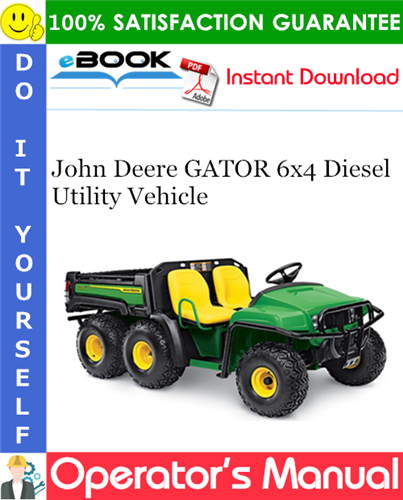 John Deere GATOR 6x4 Diesel Utility Vehicle Operator's Manual