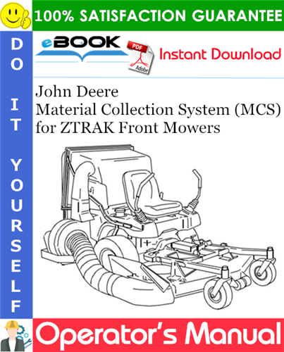 John Deere Material Collection System (MCS) Operator's Manual (for ZTRAK Front Mowers)