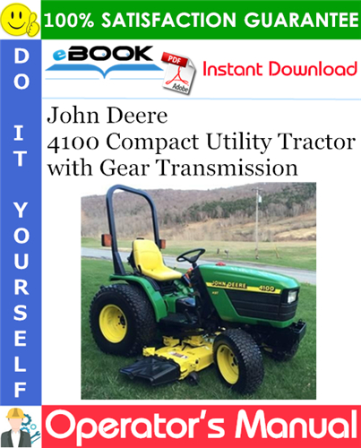 John Deere 4100 Compact Utility Tractor with Gear Transmission Operator's Manual
