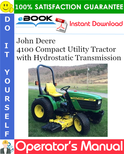 John Deere 4100 Compact Utility Tractor with Hydrostatic Transmission Operator's Manual