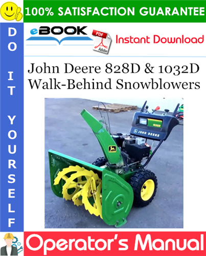 John Deere 828D & 1032D Walk-Behind Snowblowers Operator's Manual