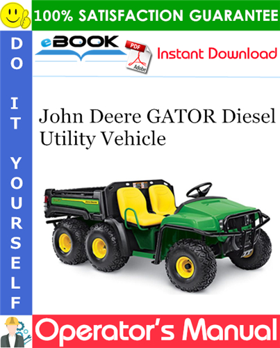 John Deere GATOR Diesel Utility Vehicle Operator's Manual
