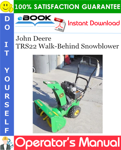John Deere TRS22 Walk-Behind Snowblower Operator's Manual