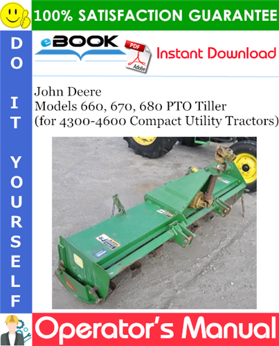 John Deere Models 660, 670, 680 PTO Tiller Operator's Manual
