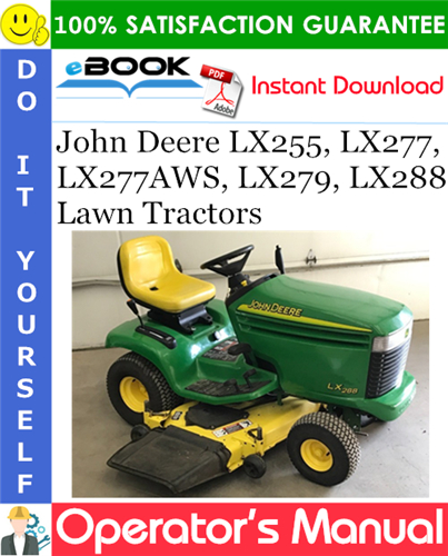 John Deere LX255, LX277, LX277AWS, LX279, LX288 Lawn Tractors Operator's Manual