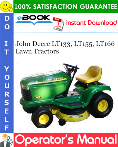 John Deere LT133, LT155, LT166 Lawn Tractors Operator's Manual