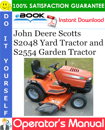 John Deere Scotts S2048 Yard Tractor and S2554 Garden Tractor Operator's Manual