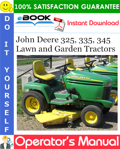 John Deere 325, 335, 345 Lawn and Garden Tractors Operator's Manual