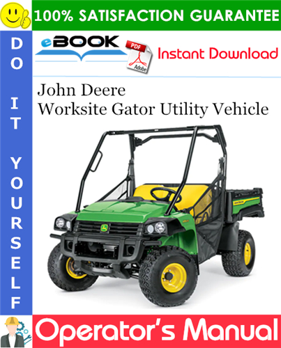 John Deere Worksite Gator Utility Vehicle Operator's Manual