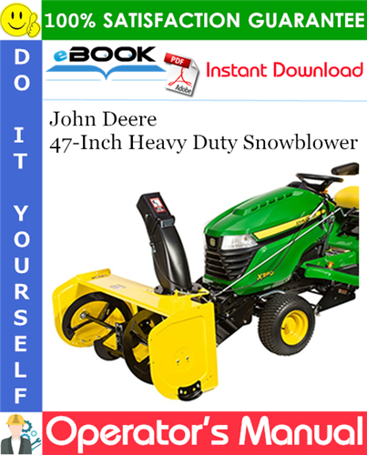 John Deere 47-Inch Heavy Duty Snowblower Operator's Manual