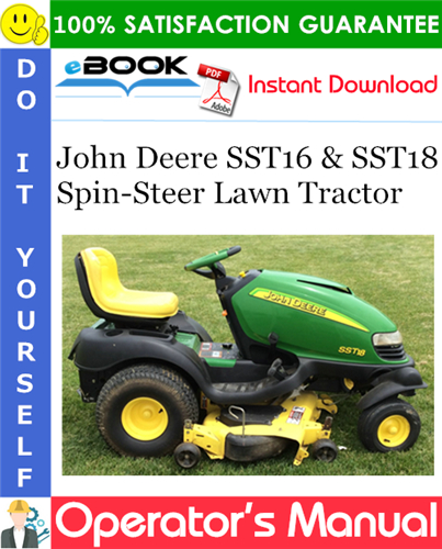 John Deere SST16 & SST18 Spin-Steer Lawn Tractor Operator's Manual