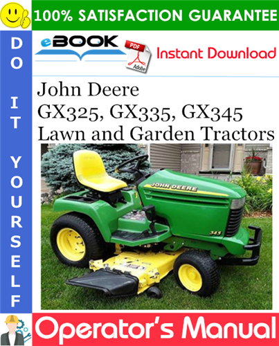 John Deere GX325, GX335, GX345 Lawn and Garden Tractors Operator's Manual