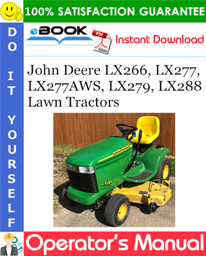 John Deere LX266, LX277, LX277AWS, LX279, LX288 Lawn Tractors Operator's Manual