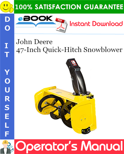 John Deere 47-Inch Quick-Hitch Snowblower Operator's Manual