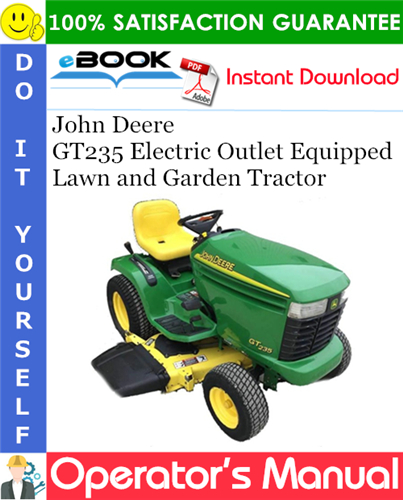 John Deere GT235 Electric Outlet Equipped Lawn and Garden Tractor Operator's Manual