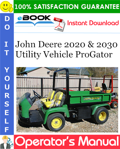 John Deere 2020 & 2030 Utility Vehicle ProGator Operator's Manual