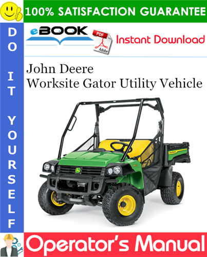 John Deere Worksite Gator Utility Vehicle Operator's Manual