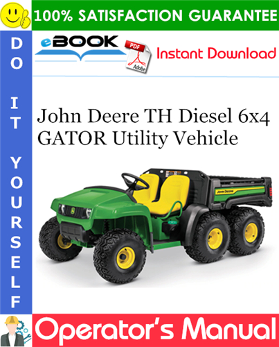 John Deere TH Diesel 6x4 GATOR Utility Vehicle Operator's Manual