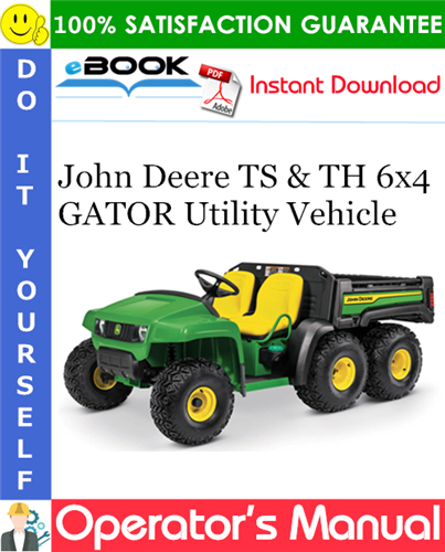 John Deere TS & TH 6x4 GATOR Utility Vehicle Operator's Manual