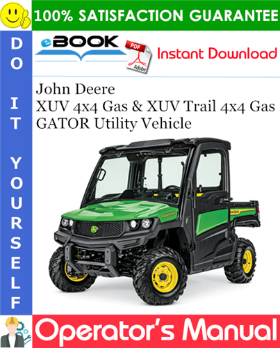 John Deere XUV 4x4 Gas & XUV Trail 4x4 Gas GATOR Utility Vehicle Operator's Manual