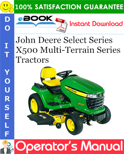 John Deere Select Series X500 Multi-Terrain Series Tractors Operator's Manual