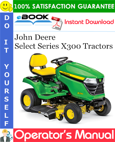 John Deere Select Series X300 Tractors Operator's Manual