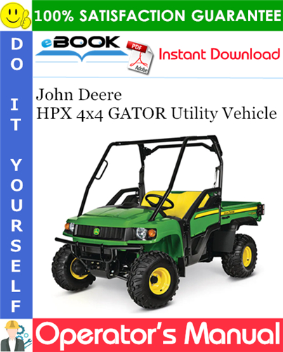 John Deere HPX 4x4 GATOR Utility Vehicle Operator's Manual