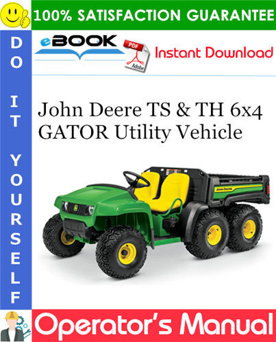 John Deere TS & TH 6x4 GATOR Utility Vehicle Operator's Manual