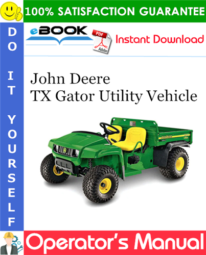 John Deere TX Gator Utility Vehicle Operator's Manual