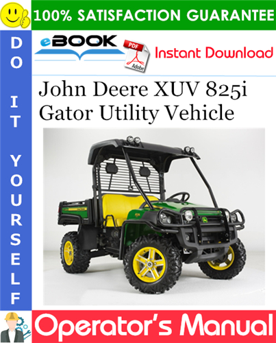 John Deere XUV 825i Gator Utility Vehicle Operator's Manual