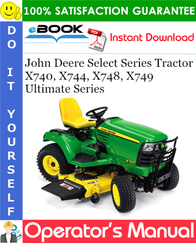 John Deere Select Series Tractor X740, X744, X748, X749 Ultimate Series