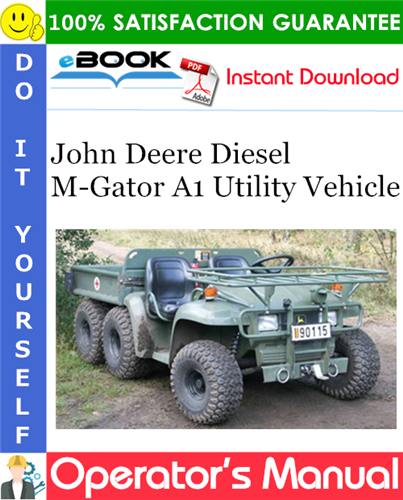 John Deere Diesel M-Gator A1 Utility Vehicle Operator's Manual