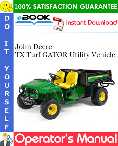 John Deere TX Turf GATOR Utility Vehicle Operator's Manual