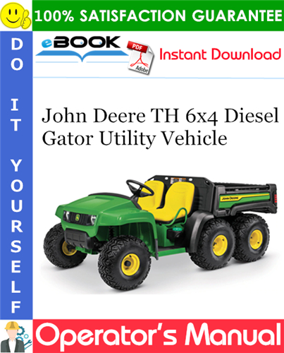 John Deere TH 6x4 Diesel Gator Utility Vehicle Operator's Manual