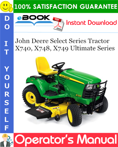 John Deere Select Series Tractor X740, X748, X749 Ultimate Series Operator's Manual