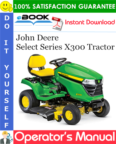 John Deere Select Series X300 Tractor Operator's Manual