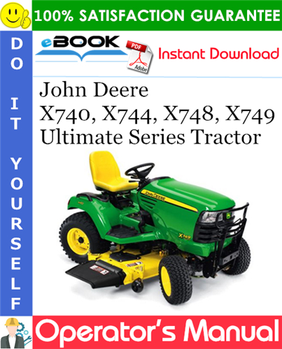 John Deere X740, X744, X748, X749 Ultimate Series Tractor Operator's Manual