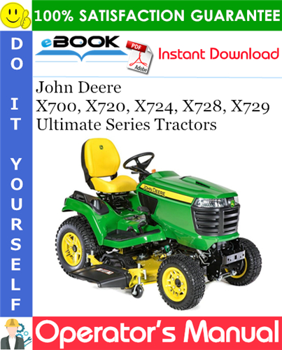John Deere X700, X720, X724, X728, X729 Ultimate Series Tractors Operator's Manual
