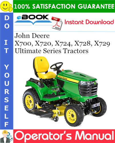John Deere X700, X720, X724, X728, X729 Ultimate Series Tractors Operator's Manual