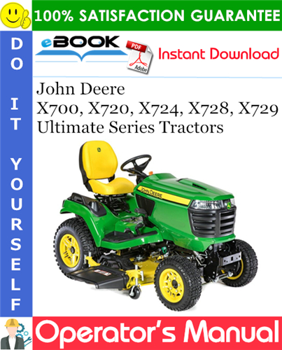 John Deere X700, X720, X724, X728, X729 Ultimate Series Tractors Operator's Manual