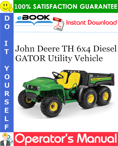 John Deere TH 6x4 Diesel GATOR Utility Vehicle Operator's Manual