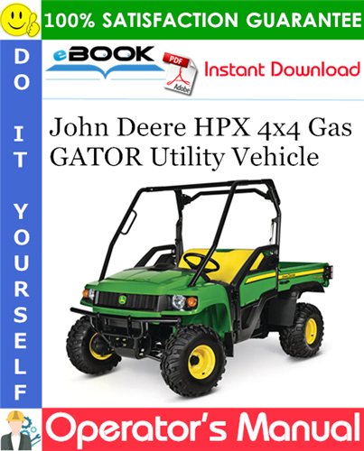 John Deere HPX 4x4 Gas GATOR Utility Vehicle Operator's Manual