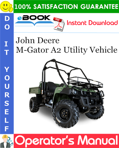 John Deere M-Gator A2 Utility Vehicle Operator's Manual