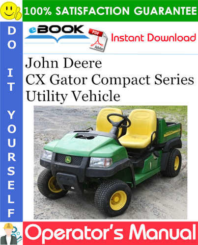 John Deere CX Gator Compact Series Utility Vehicle Operator's Manual
