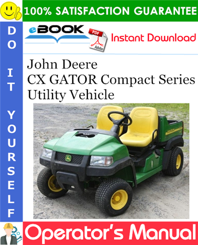 John Deere CX GATOR Compact Series Utility Vehicle Operator's Manual