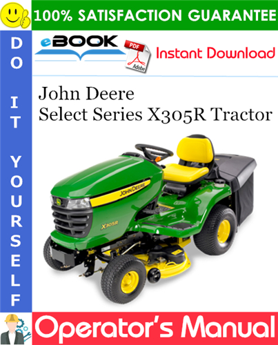 John Deere Select Series X305R Tractor Operator's Manual